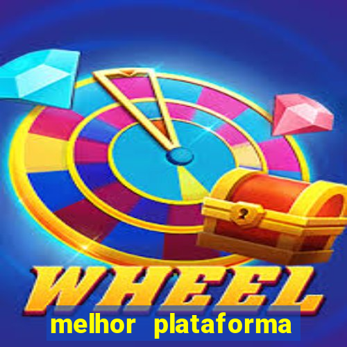 melhor plataforma do tigrinho